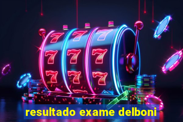 resultado exame delboni